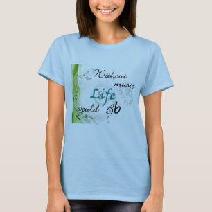 T-shirt Sans musique, la vie Bb…