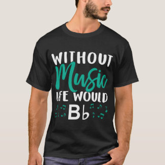 T-shirt Sans Musique La Vie Bb Music Note Choire fami