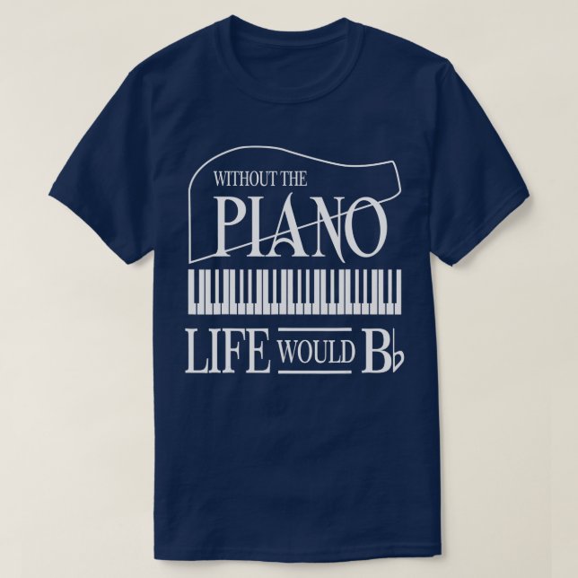 T-shirt Sans Musique La Vie Serait Plat B Plat Piano Amusa (Design devant)