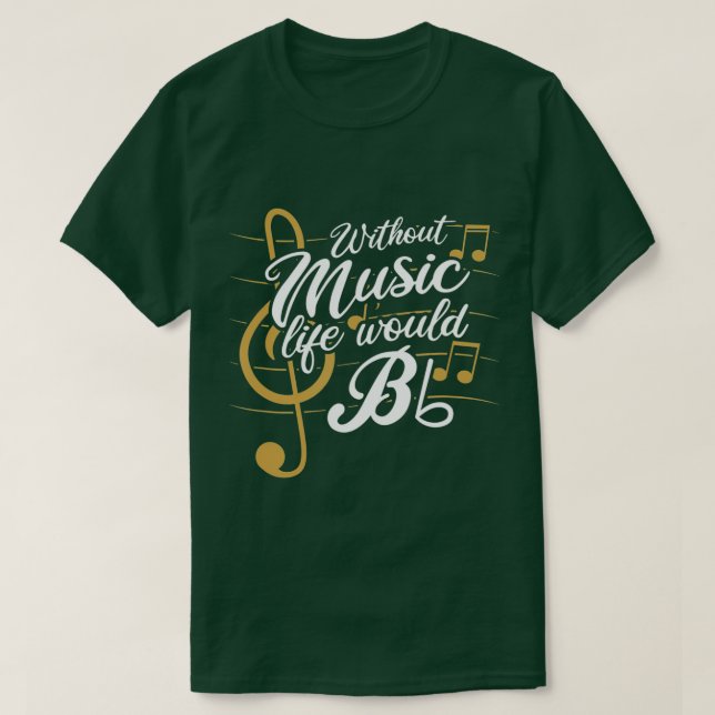 T-shirt Sans Musique La Vie Serait Plat II - Musique Drôle (Design devant)