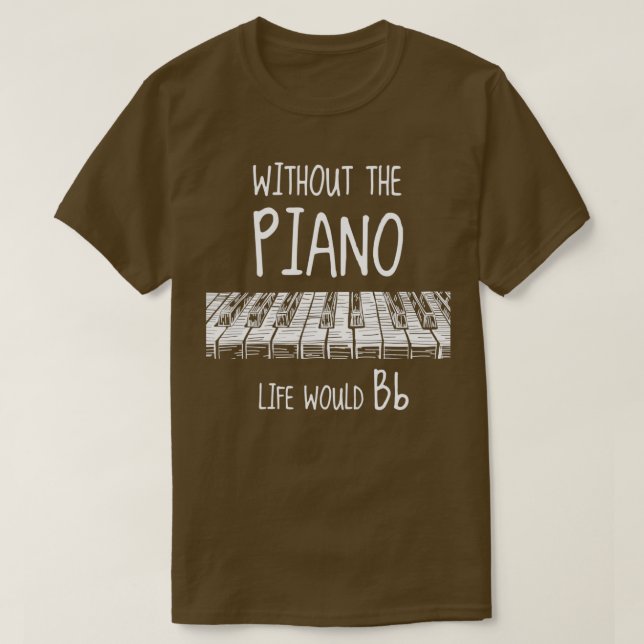 T-shirt Sans piano, la vie serait de la musique (Design devant)