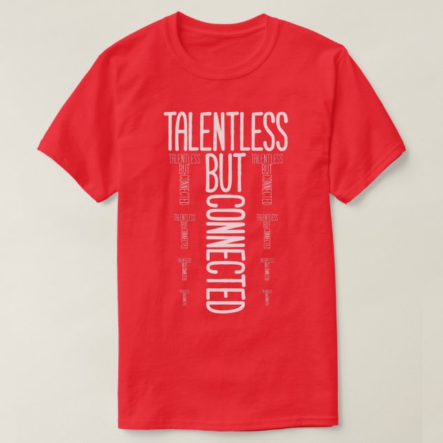 T-shirt Sans Talent Mais Connecté (Design devant)