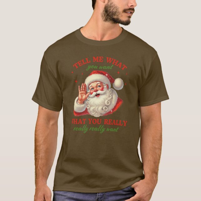 T-shirt Santa Christmas -;Tell Me What You Want ❄️ (Devant)