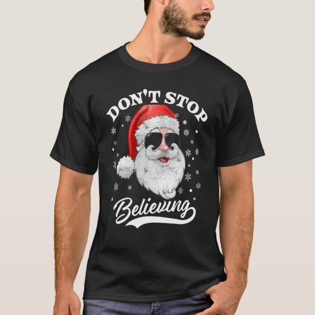 T-shirt Santa Claus Don't Stop Believing  Christmas Pajama (Devant)