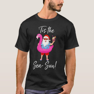 T-shirt Santa Claus Flamant rose Float Tis The Sea Sun Chr