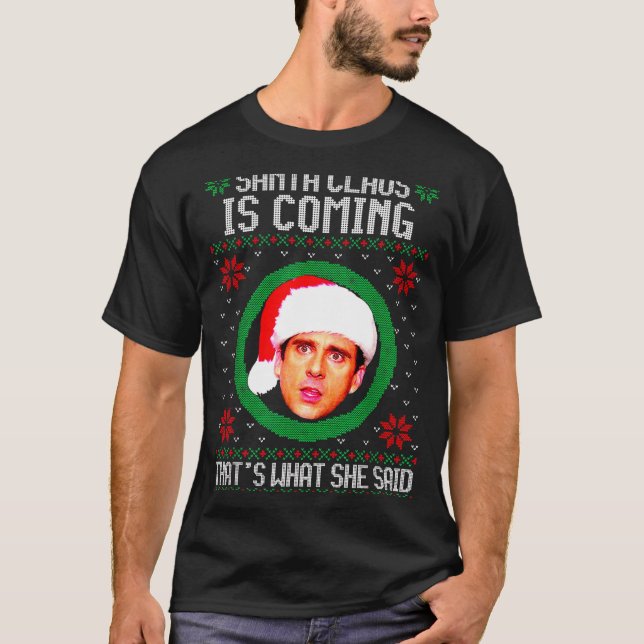 T-shirt Santa Claus Is Coming That's What She Said  (Devant)