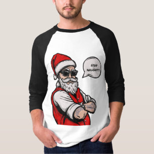 T-shirt Santa Claus Restez coquin Noël drôle
