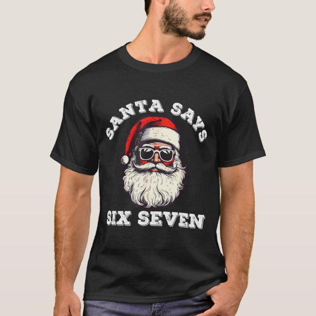 T-shirt Santa dit Six Sept 67 Noël drôle Gen Alpha  (Devant)