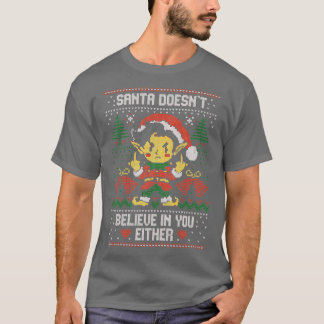 T-shirt Santa Doesnt Believe In You Either by Tobe Fonseca