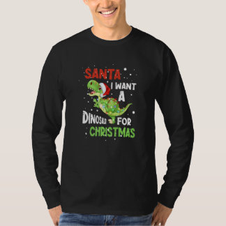 T-shirt Santa I Want A Dinosaur For Christmas Pajama Light