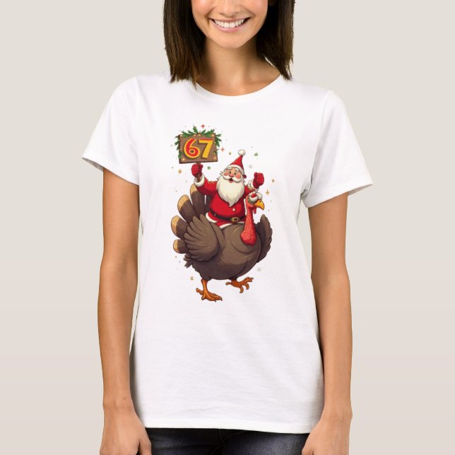 T-shirt 🎅🦃 Santa Riding a Turkey with Number 67 Funny  (Devant)