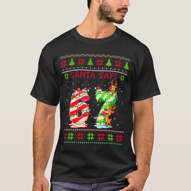 T-shirt Santa Says 67 Candy Cane Christmas 6 7 Meme Gen Z  (Devant)