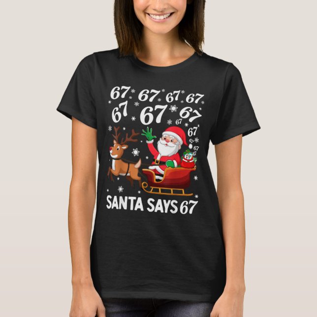 T-shirt Santa Says 67 Funny Christmas Six Seven Meme Holid (Devant)