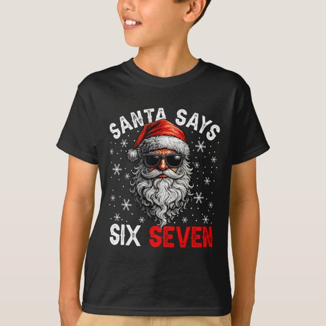 T-shirt Santa Says Six Seven 6 7 Gen Z Alpha Meme Slang Ch (Devant)