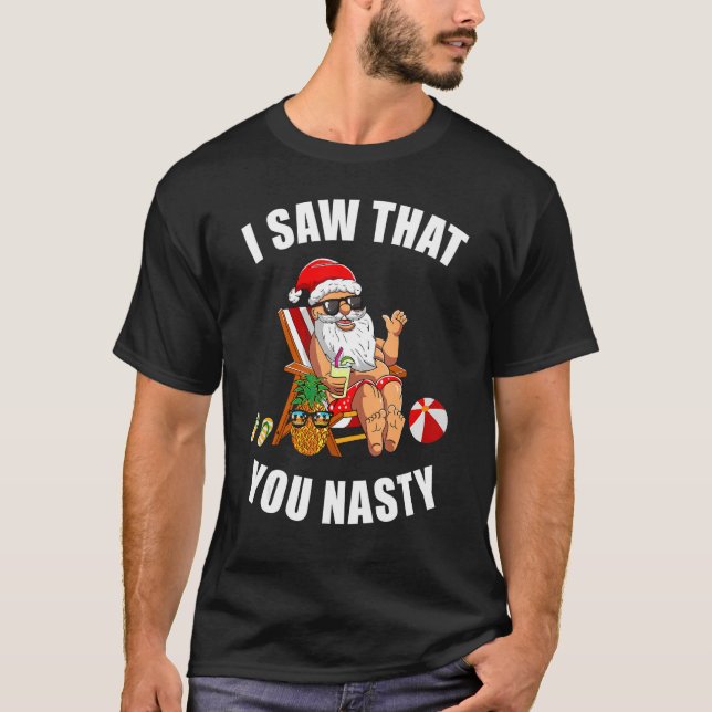 T-shirt Santa Ugly Christmas Sweater Xmas I Saw That You N (Devant)