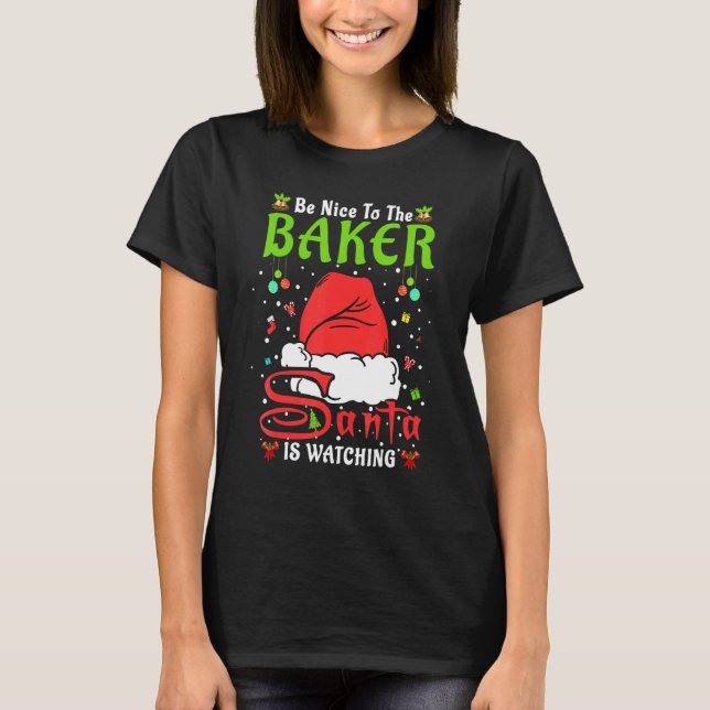 T-shirt Santa Xmas Pajamas Be Nice To The Baker Christmas (Devant)