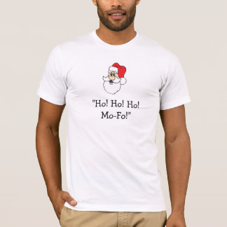 T-shirt SantaFace-a, "Ho ! Ho ! Ho ! MOIS-FO ! "