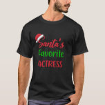 T-shirt Santas Actrice préférée Funny Christmas Pajama Xma<br><div class="desc">Santas Actrice préférée Funny Noël pyjama Noël</div>