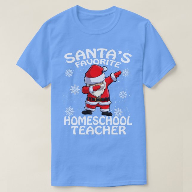 T-shirt Santas Favori Homeschool Enseignant Noël (Design devant)