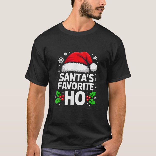 T-shirt Santa's Favorite Ho Holiday Christmas Fun (Devant)