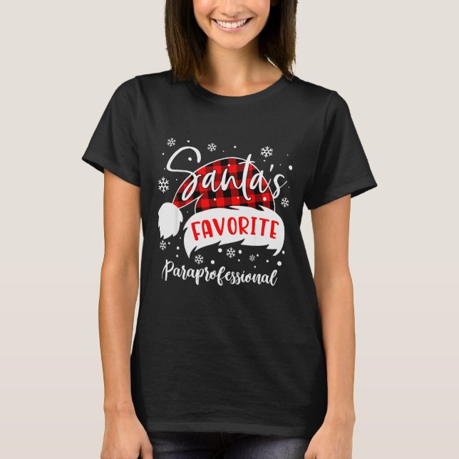 T-shirt Santa's Favorite Paraprofessional Hat Flannel Chri (Devant)