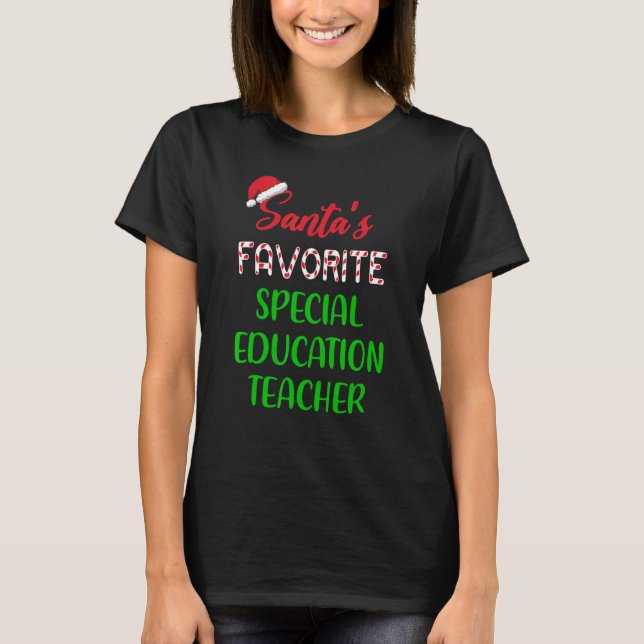 T-shirt Santas Favorite Special Education Teacher   Chrits (Devant)