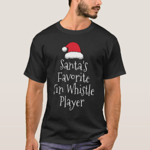 T-shirt Santas Favorite Tin Whistle Player tin sifflet