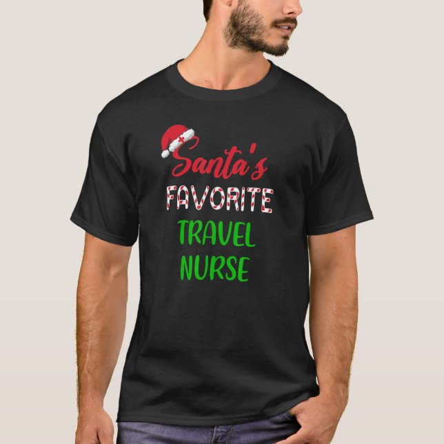 T-shirt Santas Favorite Travel Nurse     Chritsmas (Devant)