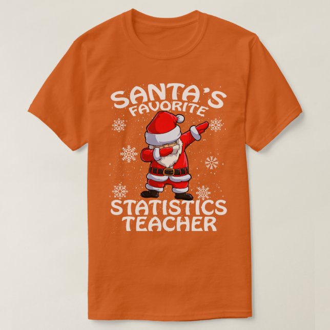 T-shirt Santas Statistiques favorites Enseignant Noël (Design devant)