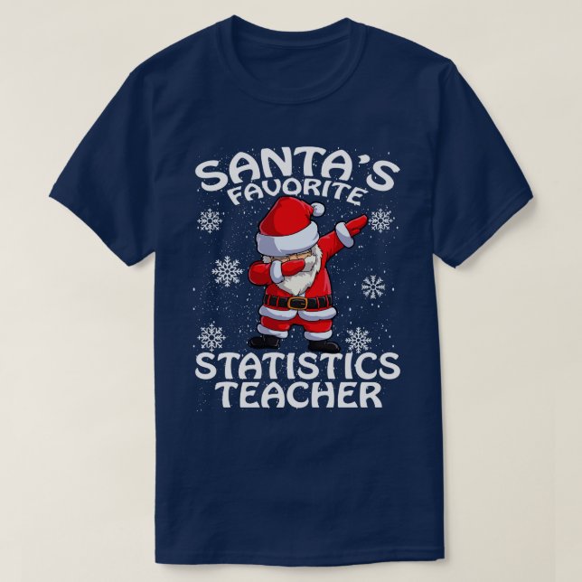 T-shirt Santas Statistiques favorites Enseignant Noël (Design devant)