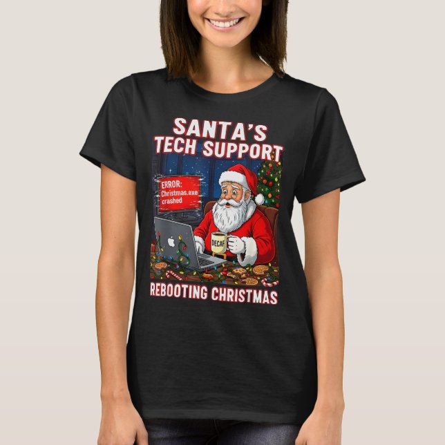 T-shirt Santa's Tech Suprt_ Rebooting Christmas Funny  (Devant)