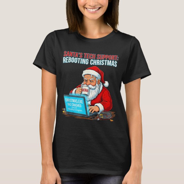 T-shirt Santa's Tech Suprt_ Rebooting Christmas Funny  (Devant)