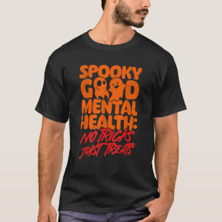 T-shirt Santé mentale Éffrayante Bonne santé mentale Pas d