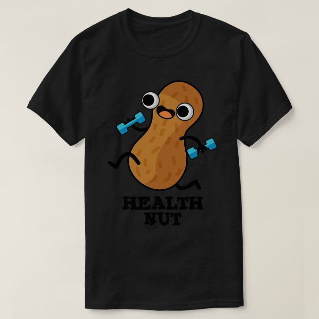 T-shirt Santé Nut amusant Exercice Arachide Pun 1 (Design devant)
