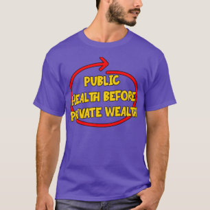 T-shirt Santé publique avant richesse privée