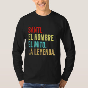 T-shirt Santi El Hombre El Mito La Leyenda