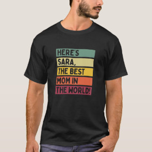 T-shirt Sara est la meilleure maman du monde Mothe