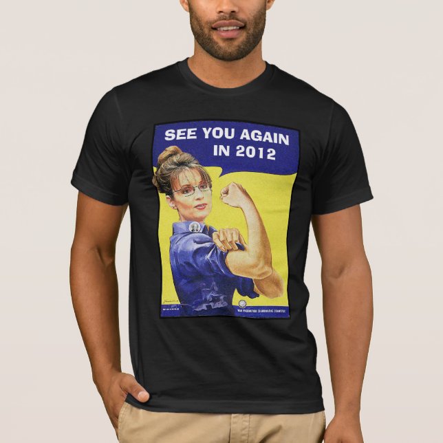 T-shirt Sarah Palin - revoyez-vous en 2012 (Devant)