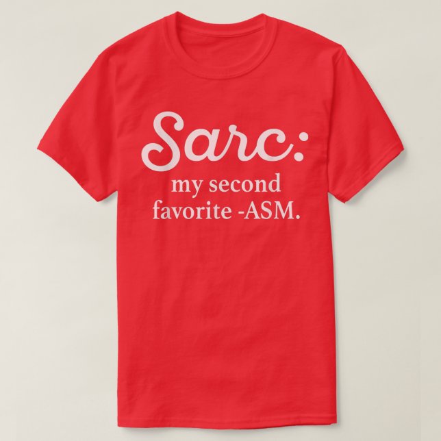 T-shirt Sarc Mon deuxième ASM favori Funny  (Design devant)