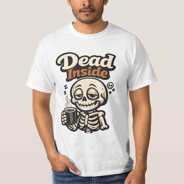 T-SHIRT SARCASM / DARK HUMOR  DEAD INSIDE (Devant)