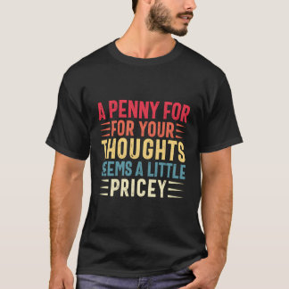 T-shirt Sarcasm Penny Pour Vos Pensées Drôle Dire Sarca