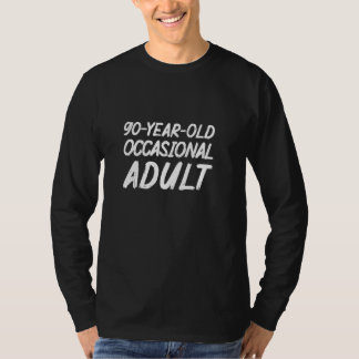 T-shirt Sarcasme adulte occasionnel de 90 ans Funny 90th B