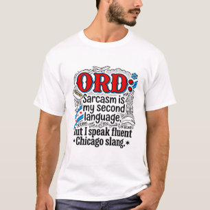 T-shirt Sarcasme de Chicago Deuxième Langue Argot Local