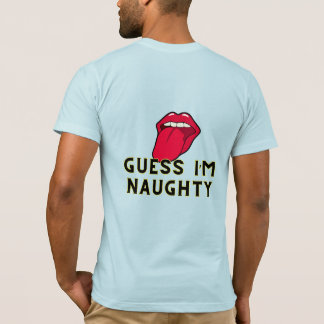 T-shirt Sarcasme de Noël - Je suppose que je suis naughty 