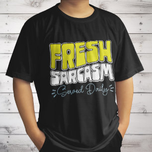 T-shirt Sarcasme frais servi quotidiennement Citation drôl