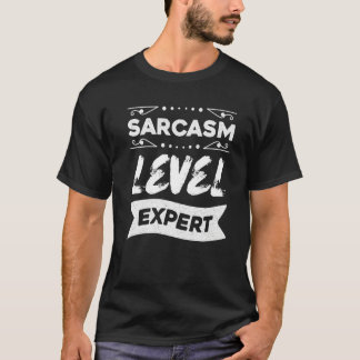 T-shirt Sarcasme Niveau Expert en Sarcasme Sarcastique Pre