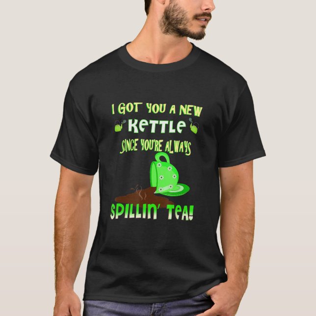 T-shirt sarcastic gossip tea drinker spillin the tea (Devant)