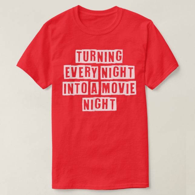 T-shirt Sarcastic Idea Quotes Funny Turning Every Night In (Design devant)