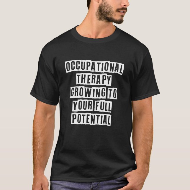 T-shirt Sarcastic Idea Quotes  Occupational Therapy Growin (Devant)
