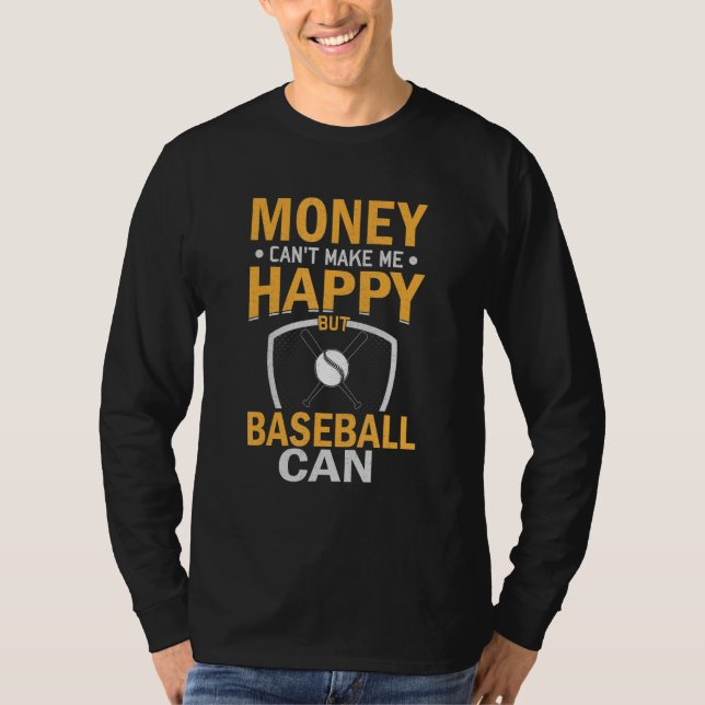 T-shirt Sarcastic Money Can't Make-me-Happy But baseball C (Devant)
